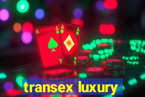 transex luxury